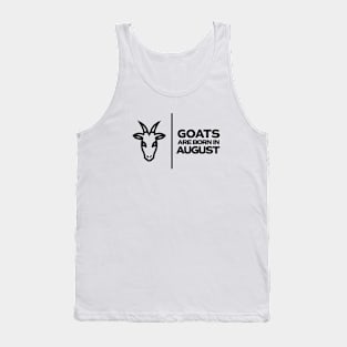 GOATs are born in August Tank Top